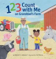 Title: 1 2 3 Count with Me on Granddad's Farm, Author: Valerie D Johnson