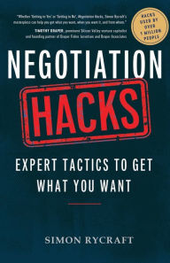 Title: Negotiation Hacks: Expert Tactics to Get What You Want, Author: Simon Rycraft