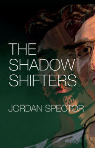 Title: The Shadow Shifters, Author: Jordan Spector