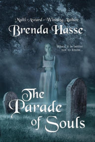Title: The Parade Of Souls, Author: Brenda Hasse