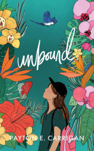 Title: Unbound, Author: Payton E Carrigan