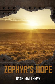 Title: Zephyr's Hope, Author: Ryan Matthews