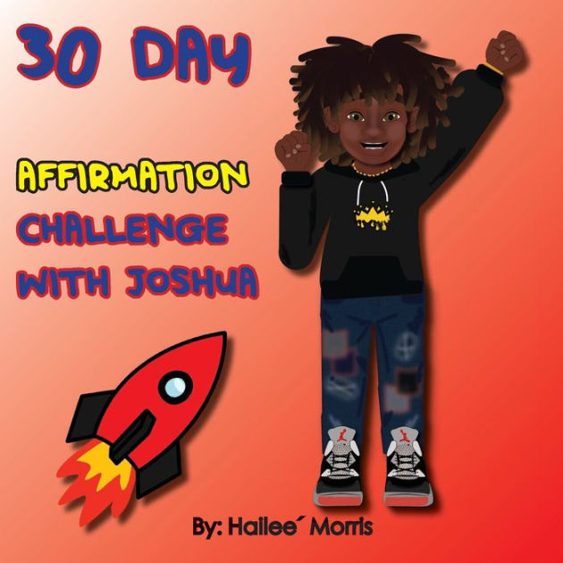 30 Day Affirmation Challenge with Joshua by Hailee Morris, Jessica St. Julien, Paperback