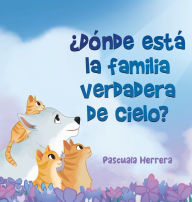 Title: ¿Dónde Está la Familia Verdadera de Cielo?, Author: Herrera