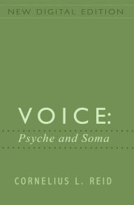 Title: Voice: Psyche and Soma, Author: Cornelius L Reid