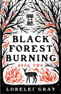 Black Forest Burning