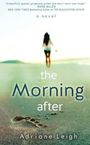 Title: The Morning After, Author: Adriane Leigh