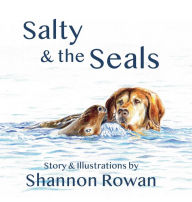 Title: Salty and the Seals, Author: Shannon Rowan
