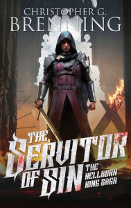 Title: The Servitor of Sin, Author: Christopher G Brenning
