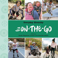 Title: On-the-Go: Celebrating Movement, Mobility Aids, & Disability, Author: Archaa Shrivastav