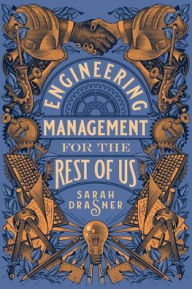 Title: Engineering Management for the Rest of Us, Author: Sarah Drasner