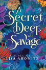 A Secret Deep and Savage: Book 2 of the Lost Garden Series