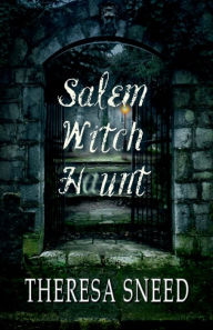 Title: Salem Witch Haunt, Author: Theresa Sneed