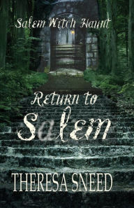 Title: Return to Salem, Author: Theresa Sneed