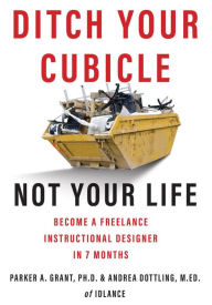 Title: Ditch Your Cubicle, Author: Parker A Grant