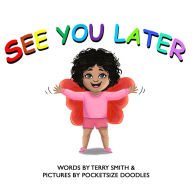 Title: See You Later, Author: Terry Smith
