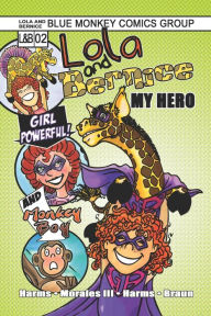 Title: Lola and Bernice: My Hero, Author: Roman Morales III