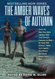Title: The Amber Waves of Autumn, Author: David M Olsen