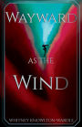 Wayward as the Wind