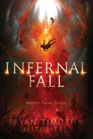 Title: Infernal Fall, Author: Bryan Timothy Mitchell