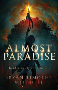 Title: Almost Paradise, Author: Bryan Timothy Mitchell