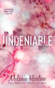 Title: Undeniable, Author: Melanie Harlow