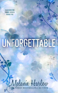 Title: Unforgettable, Author: Melanie Harlow