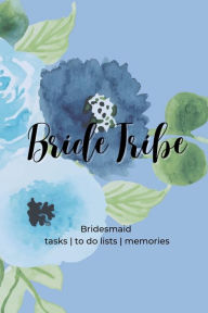 Title: Bridesmaid Planner: 100 Pages for Notes, Tasks, Memories and Wedding Fun for your Bride Tribe:, Author: Erin Murphy