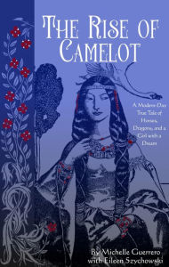 Title: The Rise of Camelot, Author: Michelle Guerrero