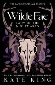 Title: Wilde Fae: Lady of the Nightmares: The Printed Edges Paperback Edition, Author: Kate King