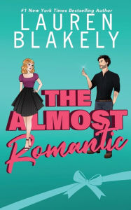 Title: The Almost Romantic, Author: Lauren Blakely