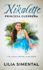NIKALETTE PRINCESA GUERRERA: Y SU LUCHA CONTRA LA EPILEPSIA
