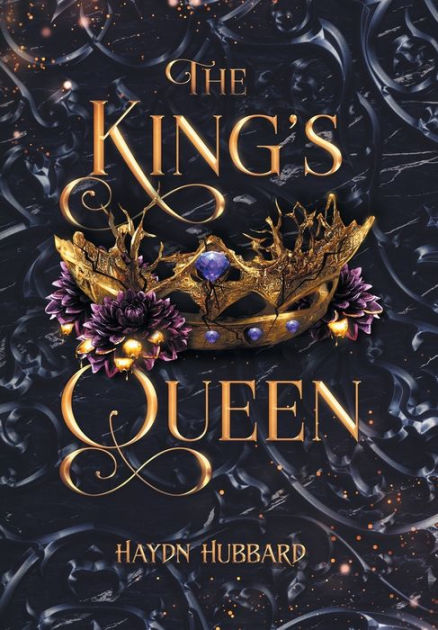 The King's Queen by Haydn Hubbard, Hardcover