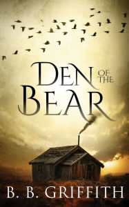 Title: Den of the Bear (Vanished, #6), Author: B B Griffith