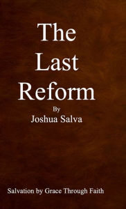 Title: The Last Reform First Edition, Author: Joshua Salva