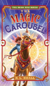 Title: The Magic Carousel, Author: K L Small