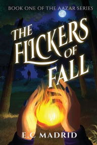 Title: The Flickers of Fall, Author: E.C. Madrid