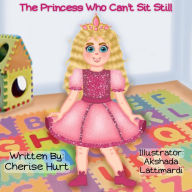 Title: The Princess Who Can't Sit Still, Author: Hurt