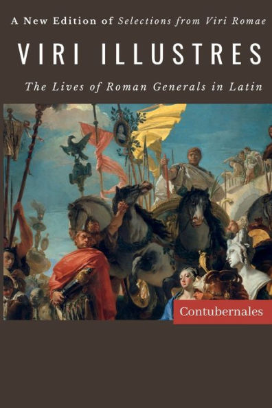 Viri Illustres: The Lives of Roman Generals in Latin