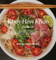 Title: Khoy Hew Khao in #ElBarrio, Author: Bruce Thongsack