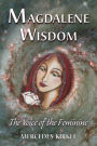 Magdalene Wisdom: The Voice of the Feminine
