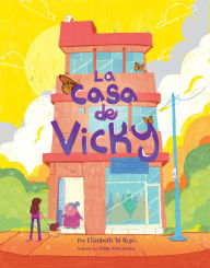 Title: La casa de Vicky, Author: Elizabeth M. Rojo
