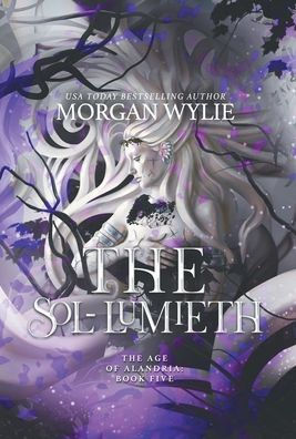 The Sol-Lumieth: The Age of Alandria: Book Five