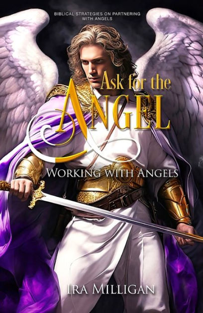 Ask for the Angel by Ira L Milligan, Paperback