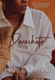 Title: Parachute, Author: Harleigh Rae