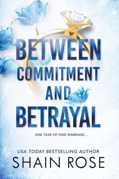 Between Commitment And Betrayal By Shain Rose Paperback Barnes And Noble®