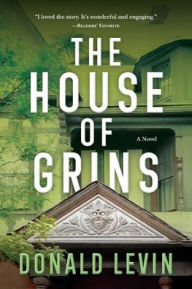 Title: The House of Grins, Author: Donald Levin
