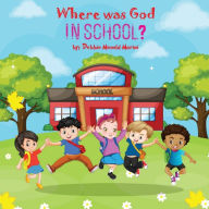 Title: Where Was God In School?, Author: Debbie Menold Marini