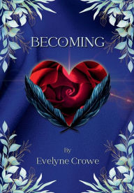 Title: Becoming, Author: Evelyne Crowe