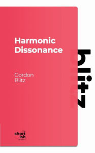 Title: Harmonic Dissonance, Author: Gordon Blitz